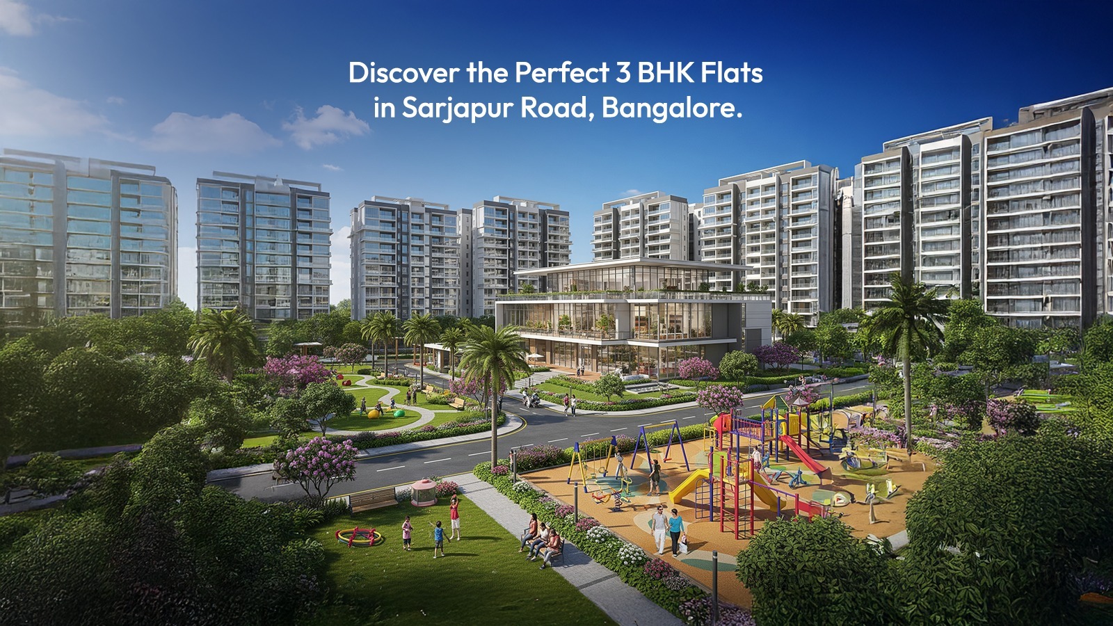 Discover the Perfect 3 BHK Flats in Sarjapur Road, Bangalore
